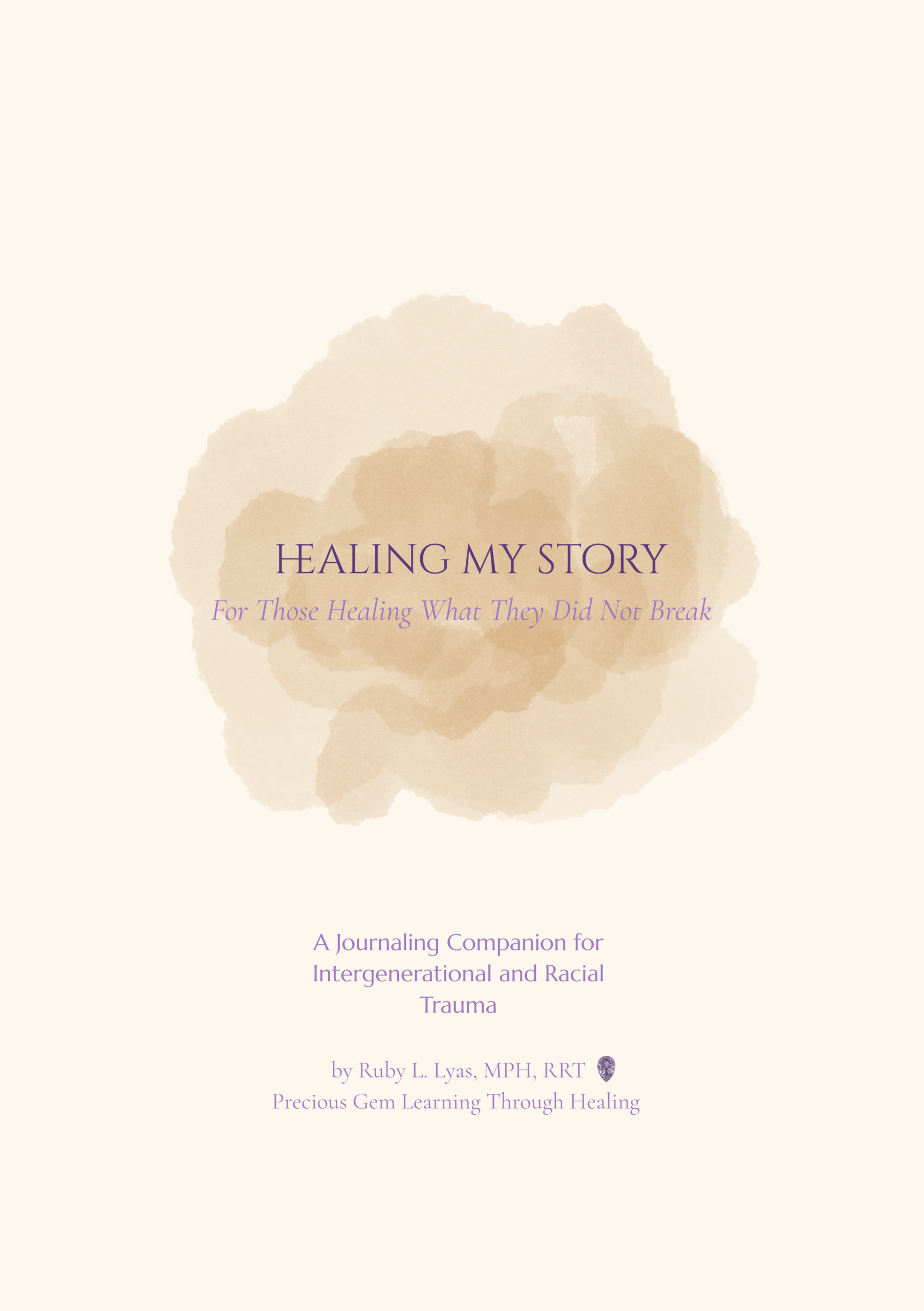 Healing My Story: For Those Healing What They Did Not Break (Digital Download)